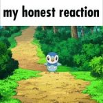 My honest reaction