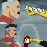 Ad comes in clutch | A RICKROLL; AD | image tagged in omni man blocks punch | made w/ Imgflip meme maker