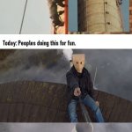 Chimney climbing | image tagged in past,urban climbing,freddibnah,latticeclimbing,baghead,daredevil | made w/ Imgflip meme maker