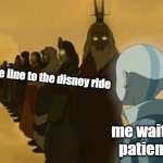 Anyone else have this probelm at Disney World? | the line to the disney ride; me waiting patiently | image tagged in line of avatars,disney | made w/ Imgflip meme maker