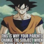 this is why your parents change the subject meme