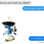 I just found the Smurf cat | image tagged in whats your religion,memes,funny | made w/ Imgflip meme maker