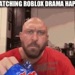 true fr | ME WATCHING ROBLOX DRAMA HAPPEN: | image tagged in gifs,roblox | made w/ Imgflip video-to-gif maker