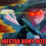 IT'S JOSEPH JOESTAR TIME | JOSEPH JOESTAR ARMY INTENSIFIED | image tagged in ding dong part 2,joseph joestar | made w/ Imgflip meme maker