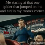 Guess the spidey sense won't help this time. | Me staring at that one spider that jumped on me and hid in my room's corner. The spider :; Me : | image tagged in gifs,homelander,butch,homelander and butch staring at each other | made w/ Imgflip video-to-gif maker