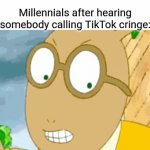 Bro chill? | Millennials after hearing somebody calling TikTok cringe: | image tagged in gifs,millennials,tiktok,boomer humor millennial humor gen-z humor | made w/ Imgflip video-to-gif maker