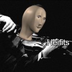 Meme Man : Heifits