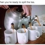 Spilling tea