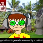 Beat gets their fingernails removed by a native tribe