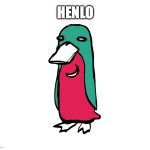 hello | HENLO | image tagged in wassie | made w/ Imgflip meme maker