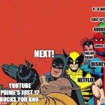 Flexing Youtube Prime | PỎN HUB; CHAT GPT+; ADOBE; NEXT! GOOGLE SUITE; AMAZON PRIME; DISNEY+; NETFLIX; YOUTUBE PRIME'S JUST 12 BUCKS YOU KNO- | image tagged in batman slapping robin with superheroes lined up | made w/ Imgflip meme maker