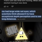 It's Funny How Dumb You Are Bill Cipher | image tagged in it's funny how dumb you are bill cipher,dinosaurs,paleontology memes | made w/ Imgflip meme maker