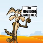 i have a question to the god. | MY MOVIE GOT CANCELLED | image tagged in wile e coyote sign,wile e coyote,looney tunes,warner bros,movie,cancelled | made w/ Imgflip meme maker