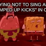 In case you don't know, the song is about a school shooting | ME TRYING NOT TO SING ALONG TO ''PUMPED UP KICKS'' IN CLASS: | image tagged in gifs,spongebob meme | made w/ Imgflip video-to-gif maker