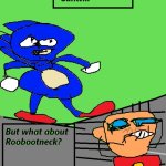 Sanic and Roobootneck | image tagged in sanic and roobootneck | made w/ Imgflip meme maker