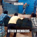 Diwali ki Safai...? | MAMMI; OTHER MEMBERS | image tagged in truck push | made w/ Imgflip meme maker