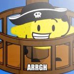 Pirate Captain Lemony | ARRGH | image tagged in lemony pirate | made w/ Imgflip meme maker