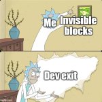 I FOUND THE DEV EXIT | Invisible blocks; Me; Dev exit | image tagged in rick ripping the wall,mario | made w/ Imgflip meme maker