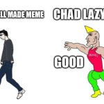 Virgin meme maker vs Chad meme stealer (old deleted meme) : r/virginvschad