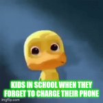 So True | KIDS IN SCHOOL WHEN THEY FORGET TO CHARGE THEIR PHONE | image tagged in gifs,fun,school,meme | made w/ Imgflip video-to-gif maker