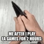 An amazing representation of EA | ME AFTER I PLAY EA GAMES FOR 2 HOURS: | image tagged in gifs,ea,gaming,money | made w/ Imgflip video-to-gif maker