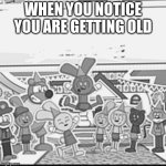 You are getting old grandpa. | WHEN YOU NOTICE YOU ARE GETTING OLD | image tagged in riggy celebrates over x | made w/ Imgflip meme maker
