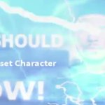 You Should Reset Character Now meme
