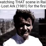"Face Melting Power" | Me watching THAT scene in Raiders of the Lost Ark (1981) for the first time | image tagged in emotionally destroyed gordon | made w/ Imgflip meme maker