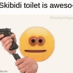 Clever Title | Skibidi toilet is aweso- | image tagged in gifs,memes,cursed emoji,skibidi toilet,funny | made w/ Imgflip video-to-gif maker