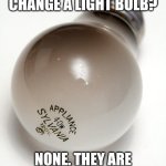 burnt out light bulb | HOW MANY VEGANS DOES IT TAKE TO CHANGE A LIGHT BULB? NONE. THEY ARE COMPLETELY IN THE DARK AND LIKE IT THAT WAY. | image tagged in burnt out light bulb | made w/ Imgflip meme maker