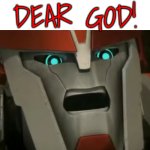 Ratchet "Dear god!"