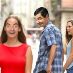because everything is funnier with Mr. Bean photoshopped in... | image tagged in distracted bean | made w/ Imgflip meme maker