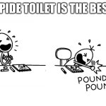I hate it | SKIPIDE TOILET IS THE BEST!!! | image tagged in greg heffley from afk laughing | made w/ Imgflip meme maker
