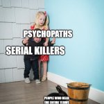 Kids Afraid of Rabbit | PSYCHOPATHS; SERIAL KILLERS; PEOPLE WHO READ THE ENTIRE TERMS OF USE WORD BY WORD | image tagged in kids afraid of rabbit,roblox,terms and conditions,banned from roblox,moderators,memes | made w/ Imgflip meme maker