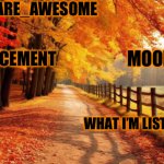 Memes_are_awesome fall announcement template meme