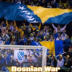 Bosnian Football Fans | Bosnian War | image tagged in bosnian football fans,slavic,bosnian war | made w/ Imgflip meme maker