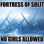 The Fortress of Solitude - No Girls Allowed | THE FORTRESS OF SOLITUDE; NO GIRLS ALLOWED | image tagged in fortress of solitude,littlerascals,spankyandourgang,superman,mancave | made w/ Imgflip meme maker