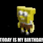 Yay | TODAY IS MY BIRTHDAY | image tagged in gifs,happy birthday,birthday,spongebob,funny,front page plz | made w/ Imgflip video-to-gif maker