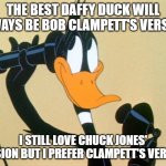 Bob Clampett's Daffy Duck Will Always Be The Best