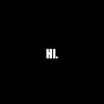 Hi.