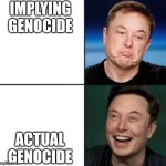From the river to the sea | IMPLYING GENOCIDE; ACTUAL GENOCIDE | image tagged in elon approves | made w/ Imgflip meme maker