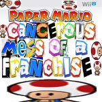 Paper mario cancerous