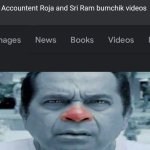 College meme | Accountent Roja and Sri Ram bumchik videos | image tagged in fake search | made w/ Imgflip meme maker