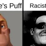 ... | Reese's Puff; Racist Puff | image tagged in people who don't know vs people who know | made w/ Imgflip meme maker
