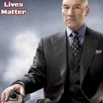 Professor X does not approve | Slavic Lives Matter | image tagged in professor x does not approve,slavic | made w/ Imgflip meme maker