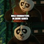 how touhou characters reproduce if there are no men? :trollge: | MALE CHARACTERS IN ANIME GAMES | image tagged in kung fu panda blank | made w/ Imgflip meme maker