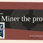 Meet the <Blank> | Miner the protogen; Meet; He be wholesome; license to me | image tagged in meet the blank,protogen,furry,memes | made w/ Imgflip meme maker