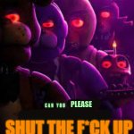 Can you please shut the f*ck up meme