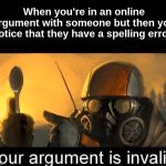 Can't be talking after that | When you're in an online argument with someone but then you notice that they have a spelling error: | image tagged in i have a spoon,memes,funny,argument,online,relatable memes | made w/ Imgflip meme maker