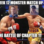 RW | WEEK 12 MONSTER MATCH UP IS... THE BATTLE OF CHAPTER 11 | image tagged in boxing match | made w/ Imgflip meme maker